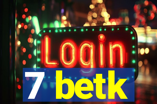 7 betk